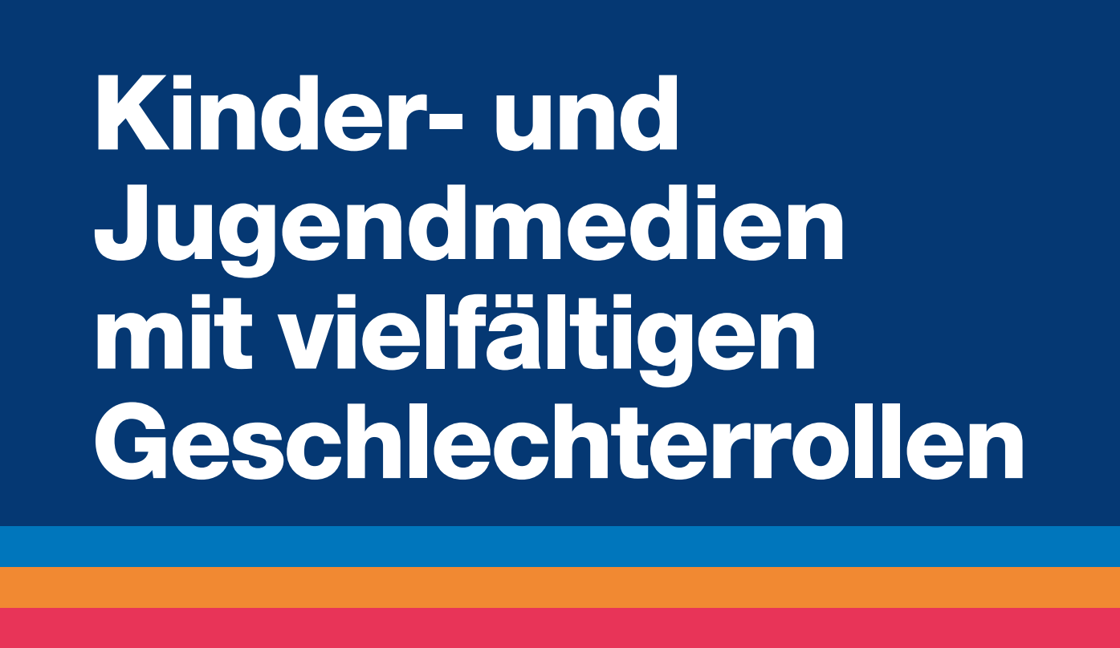 Grafik_Kinder- und Jugendmedien mit vielfältigen Geschlechterrollen-1
